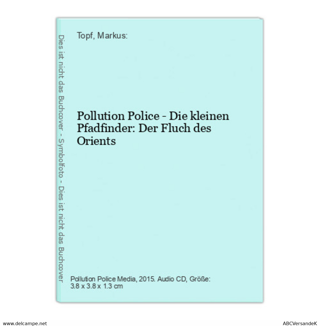 Pollution Police - Die Kleinen Pfadfinder: Der Fluch Des Orients - CD