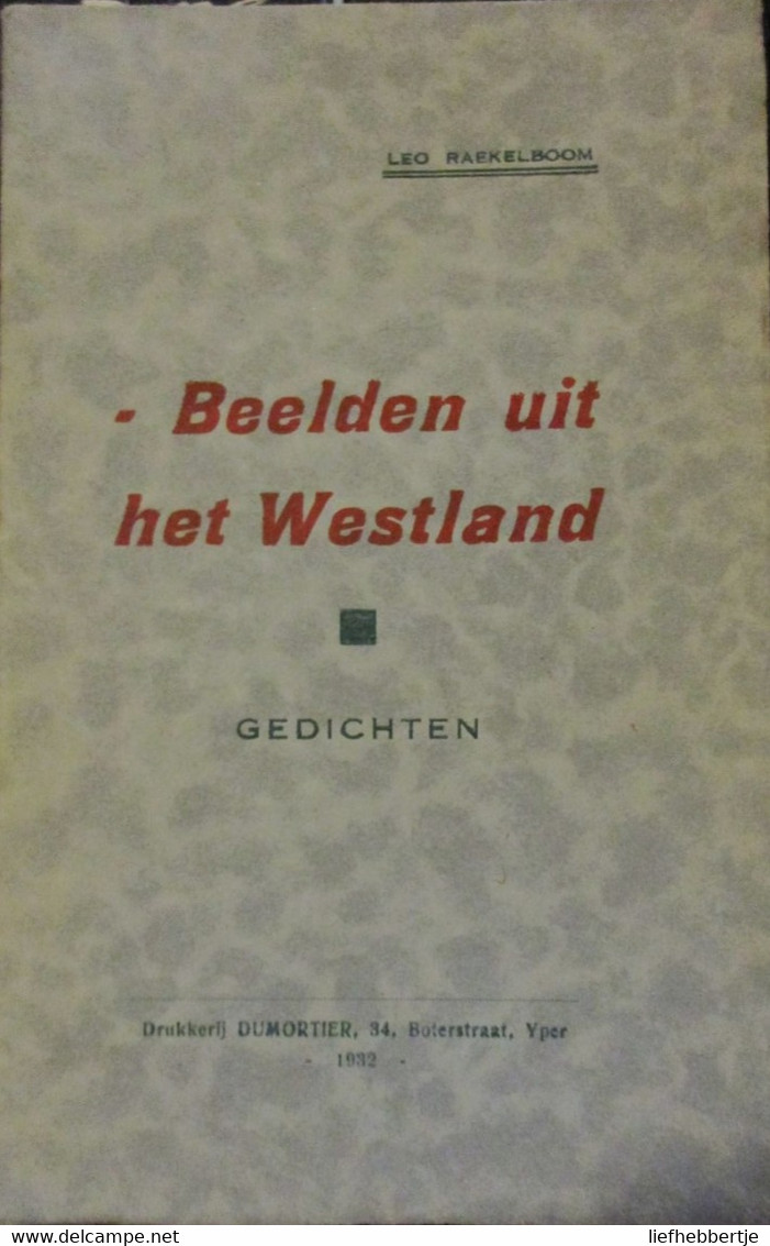 Beelden Uit Het Westland - Door Leo Raekelboom - 1932 -   1914-1918 - Weltkrieg 1914-18
