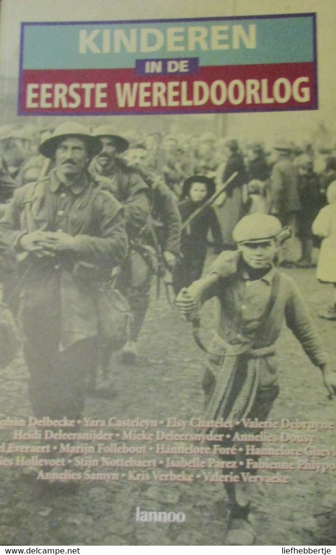 Kinderen In De Eerste Wereldoorlog - Door J. Delbecke Ea - 2000 - Guerre 1914-18