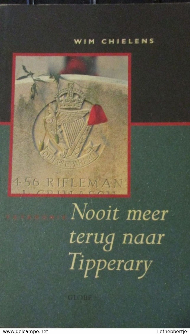 Nooit Meer Terug Naar Tipperary - Door Wim Chielens - 1993 - 1914-1918 - Weltkrieg 1914-18