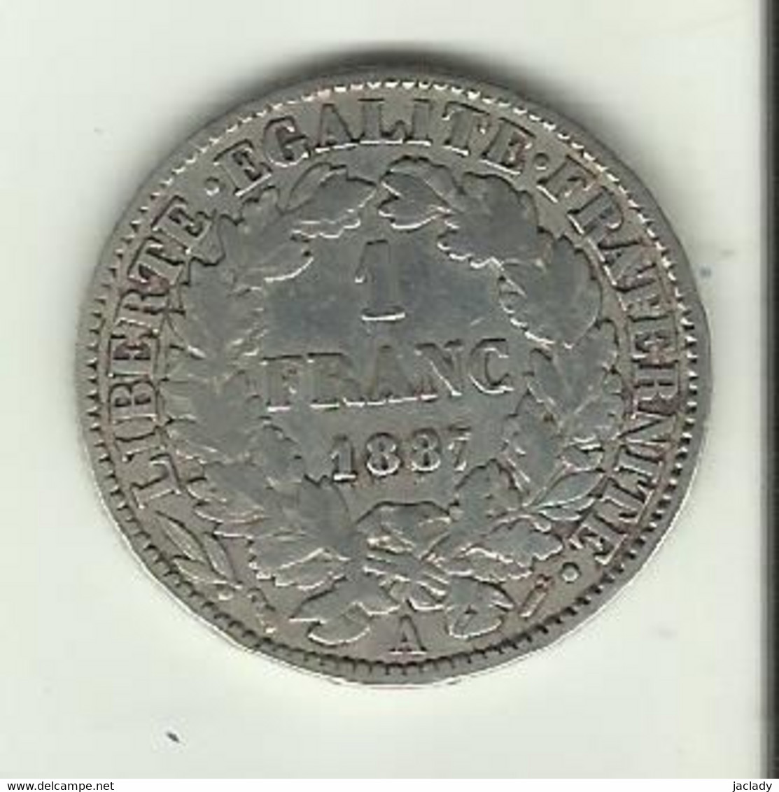 FRANCE -- 1 Pièce De 1 Franc 1887 A Argent. (2 Scans) - Altri & Non Classificati