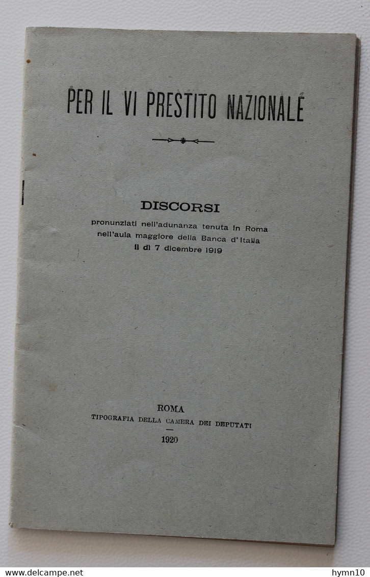 1920 OPUSCOLO PER VI° IL PRESTITO NAZIONALE+DISCORSI PRONUNCIATI ADUNANZA BANCA ITALIA-$88 - War 1914-18