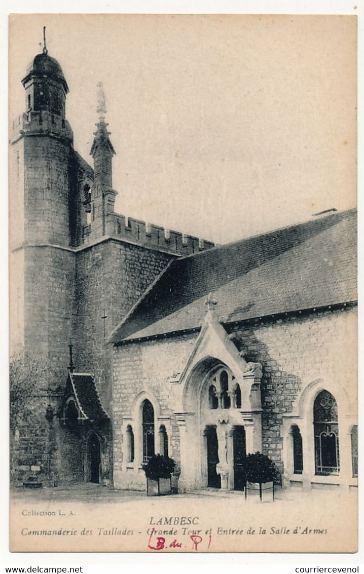 CPA -LAMBESC (B Du R) - Commanderie Des Taillades, Grande Tour Et Entrée De La Salle D'Armes - Lambesc