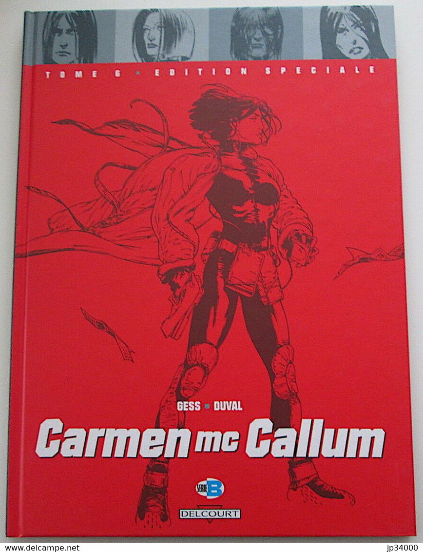 GESS Et DUVAL, CARMEN MC CALLUM T. 6  Edition Spéciale. Edition Originale 2003. Etat Comme Neuf - Carmen Mc Callum