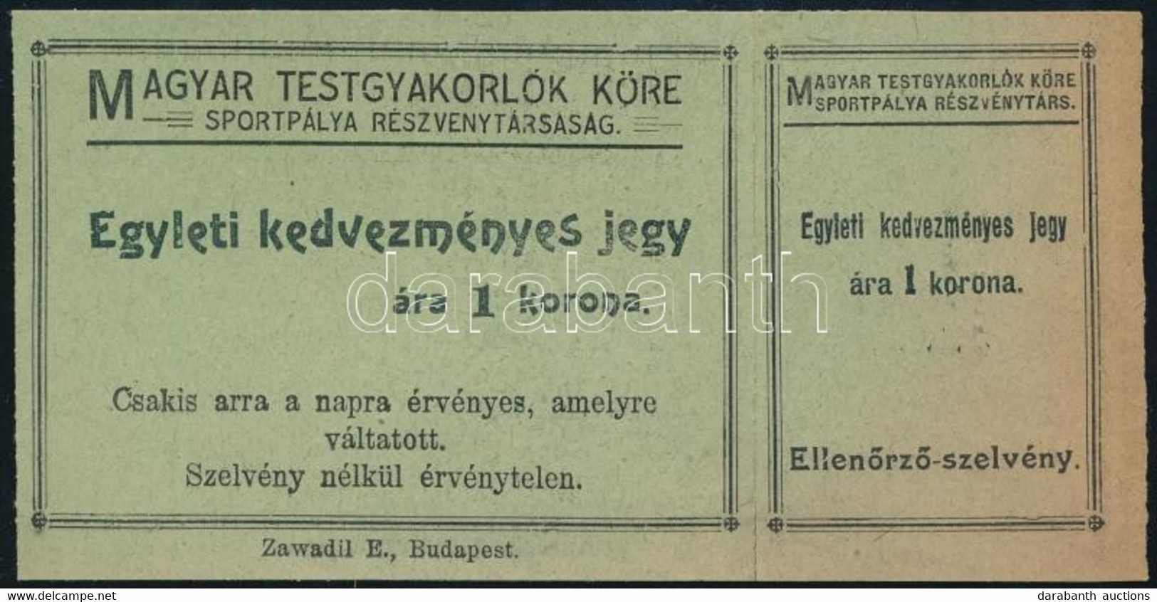 Cca 1905 Egy Koronás Egyleti Kedvezményes Jegy Az MTK Sportpálya Rt. Sporteseményére Ellenőrző Szelvénnyel, Szélén Kissé - Unclassified