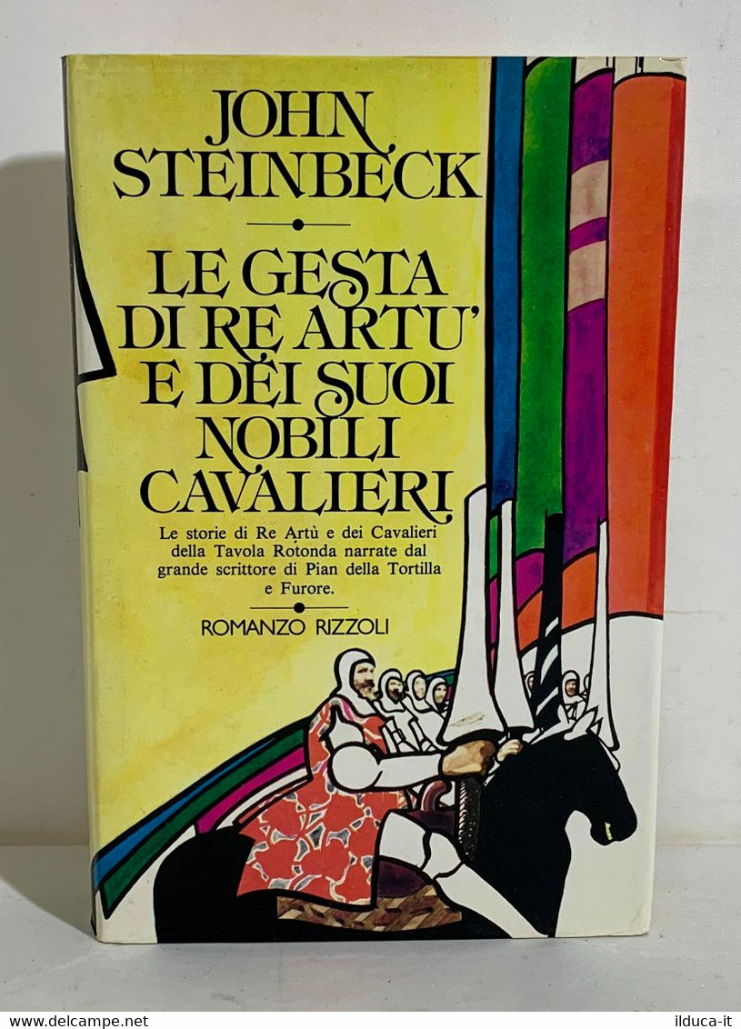 I102669 John Steinbeck - Le Gesta Di Re Artù E Dei Suoi Nobili Cavalieri Rizzoli - Storia