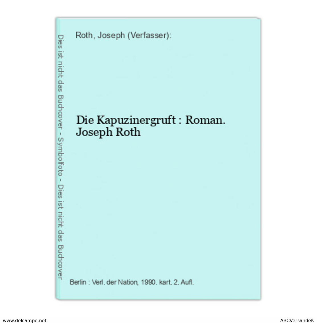 Die Kapuzinergruft : Roman. - Nouvelles