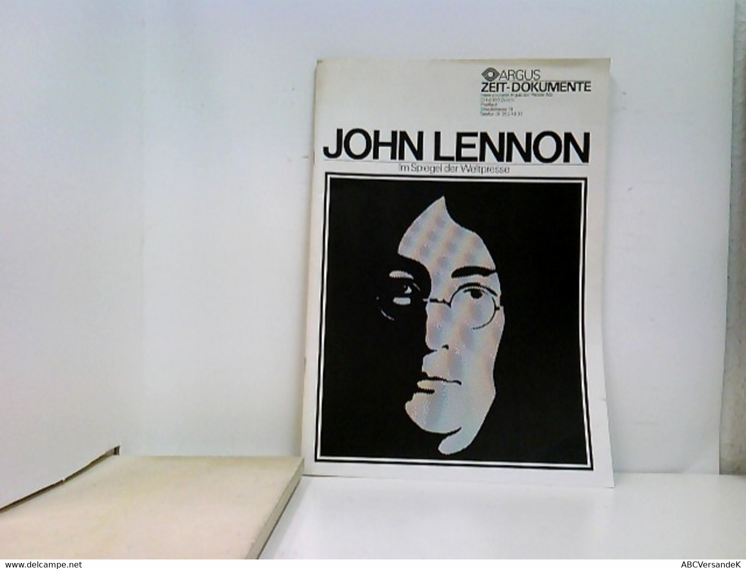 Argus Zeit-Dokumente : John Lennon Im Spiegel Der Weltpresse - Biographien & Memoiren