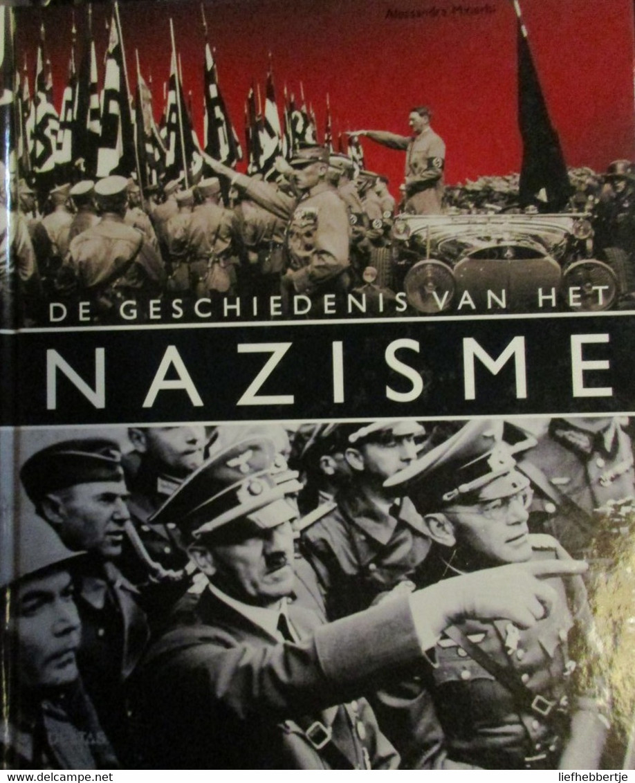 De Geschiedenis Van Het Nazisme - Door A. Minerbi - 2006 - War 1939-45