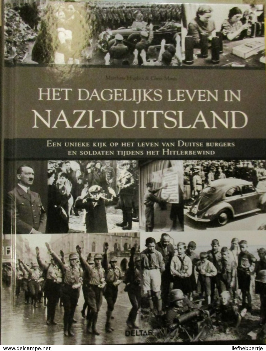 Het Dagelijkse Leven In Nazi-Duitsland - 2011 - Guerra 1939-45