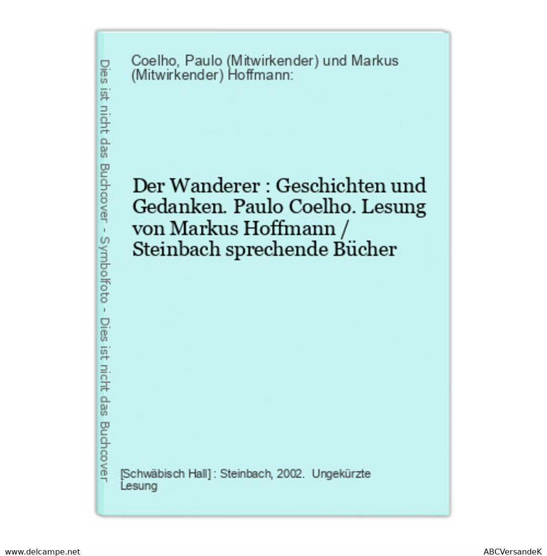 Der Wanderer : Geschichten Und Gedanken. - CD
