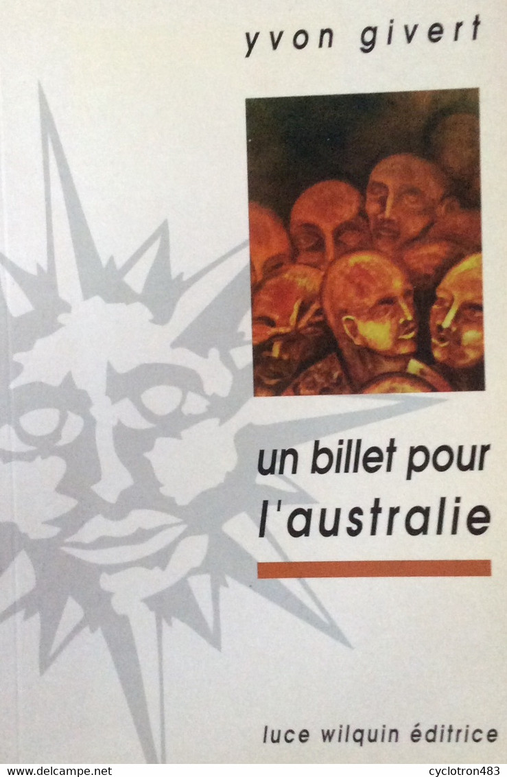 Un Billet Pour L’Australie De Yvon Givert EO - Belgian Authors