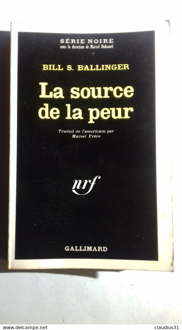 Série Noire N°1426 La Source De La Peur Bill S. Ballinger - Série Noire