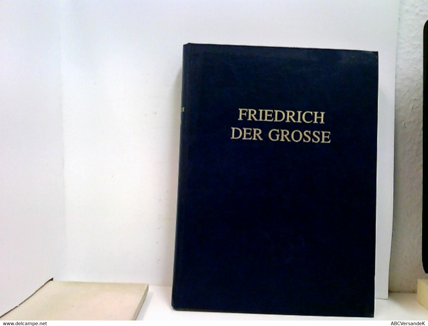 Friedrich Der Grosse, Fridericus Rex. Ein Heldenleben.Mit Zeitgenössischen Bildern, Faksimilierten Schriftstüc - Biographien & Memoiren