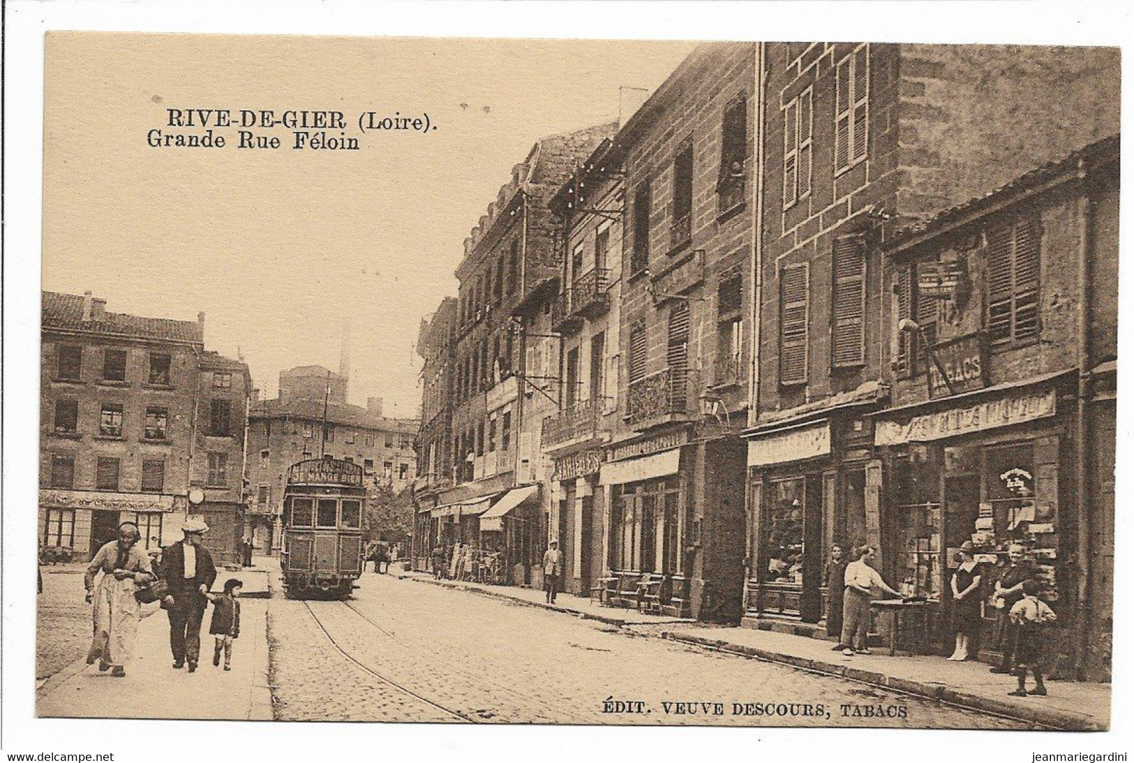 CPA 42 LOIRE RIVE DE GIER GRANDE RUE FELOIN / EDIT VEUVE DESCOURS TABACS / TRAM - Rive De Gier