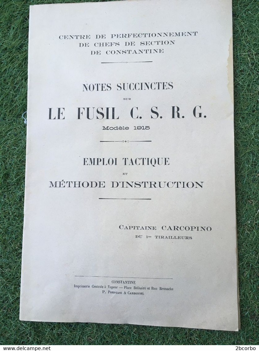 CORSE CAPITAINE CARCOPPINO MILITARIA DOCUMENT NOTES SUCCINTES LE FUSIL CSRG EMPLOI TACTIQUE ET METHODE D'INSTRUCTION - Documents