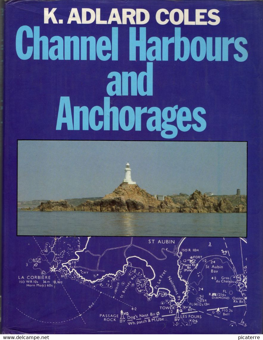 POST FREE UK - CHANNEL HARBOURS & ANCHORAGES-K.Adlard Coles 1985-200pages D/j(inc..charts,diags,b/w Illus.) POST FREE UK - Europe