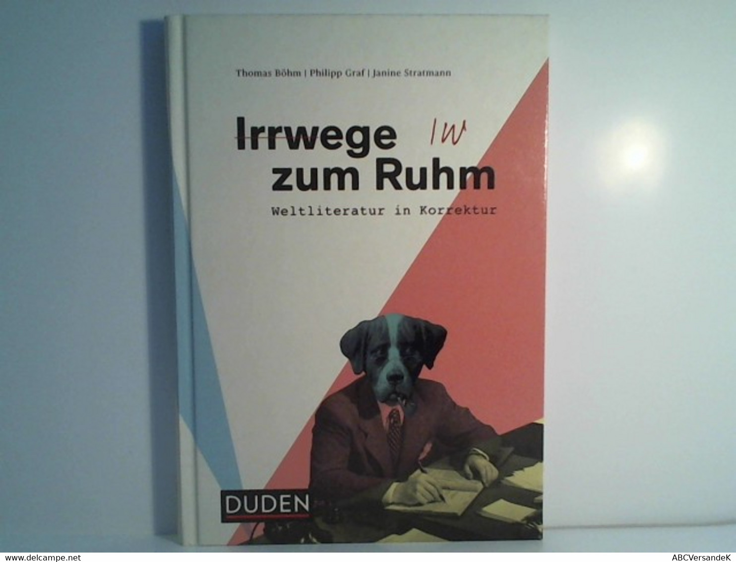 Irrwege Zum Ruhm: Weltliteratur In Korrektur - Humor