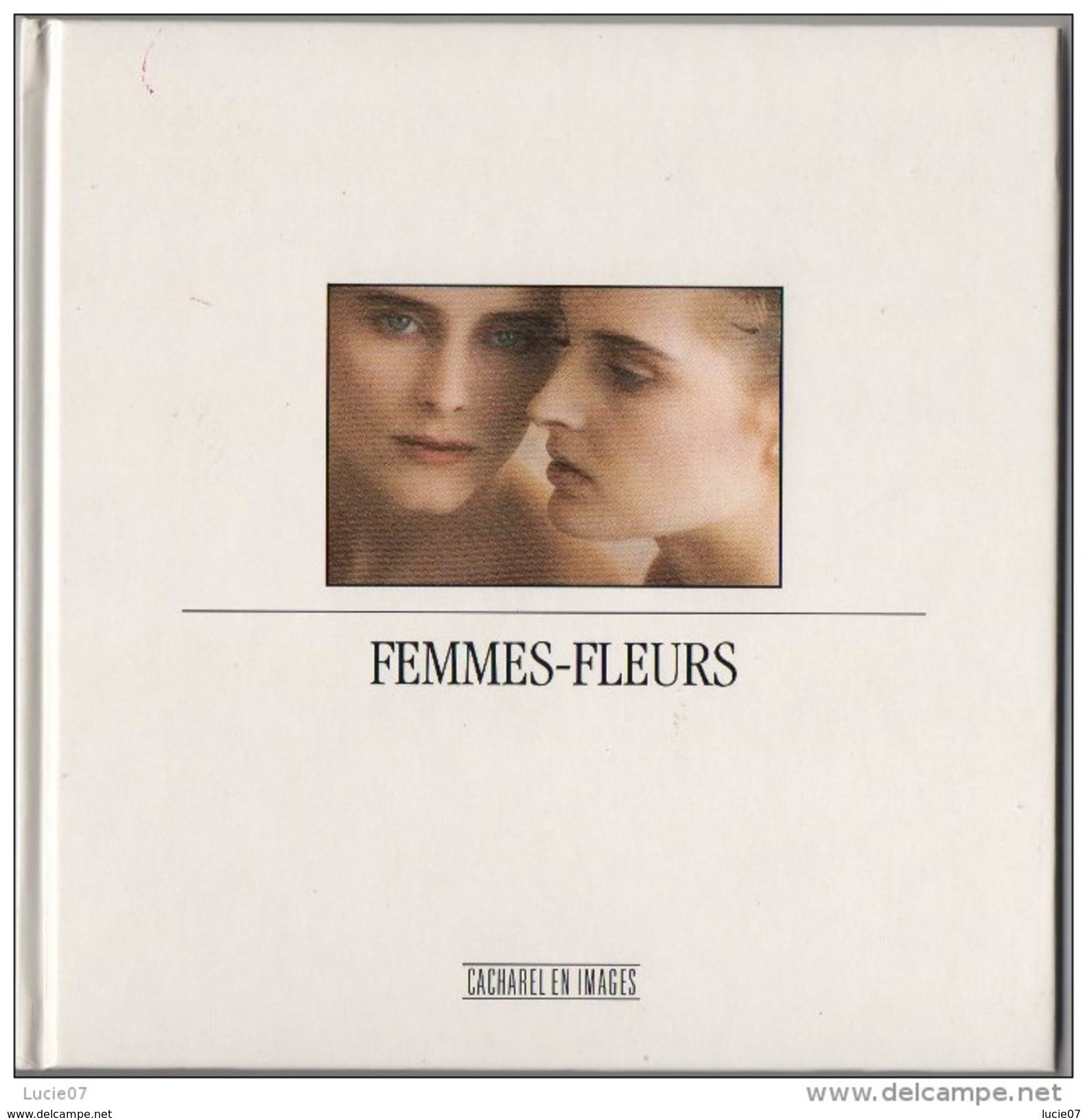 Achat Immédiat   Carnet  Bloc  Notes  Livre CACHAREL   Femmes Fleurs   1990 - Catálogos