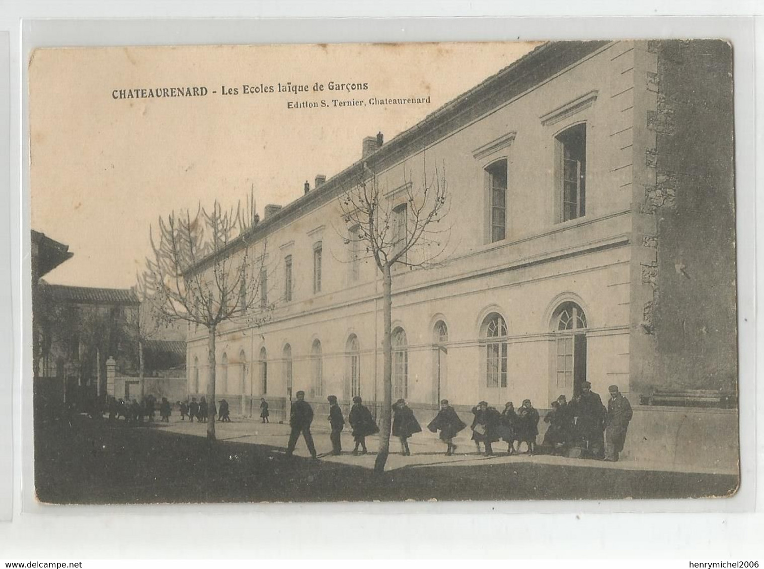 13  Chateaurenard Les écoles Laique De Garçons 1907 Ed Ternier - Chateaurenard