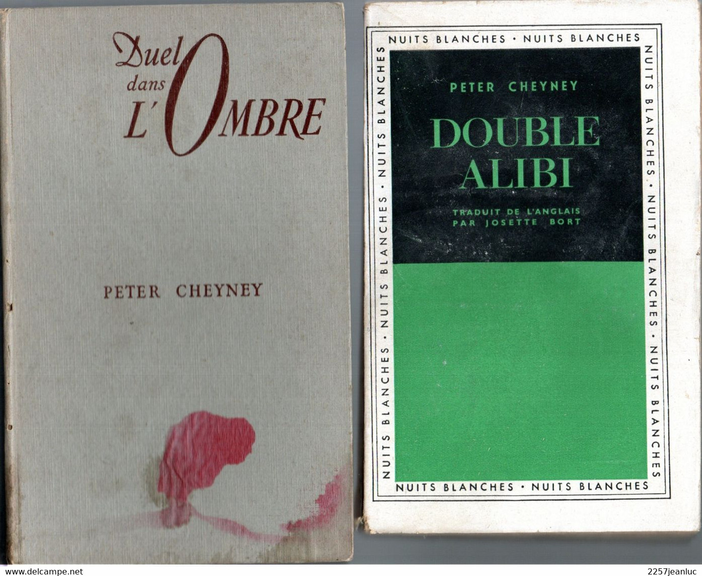 2 Livres De Peter Cheyney - Duel Dans L'Ombre Et Double Alibi   - éditions De 1945 Et 1947 - Presses De La Cité