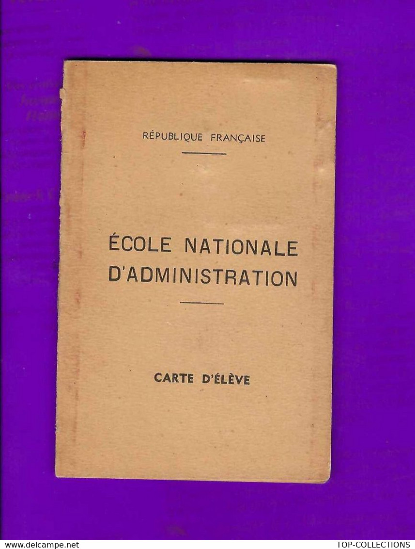 1951 à 1953 ECOLE NATIONALE D'ADMINISTRATION "E.N.A." Montoussé  AVEC PHOTO & SIGN. Du Titulaire Et Du Directeur B.E. - Diploma & School Reports