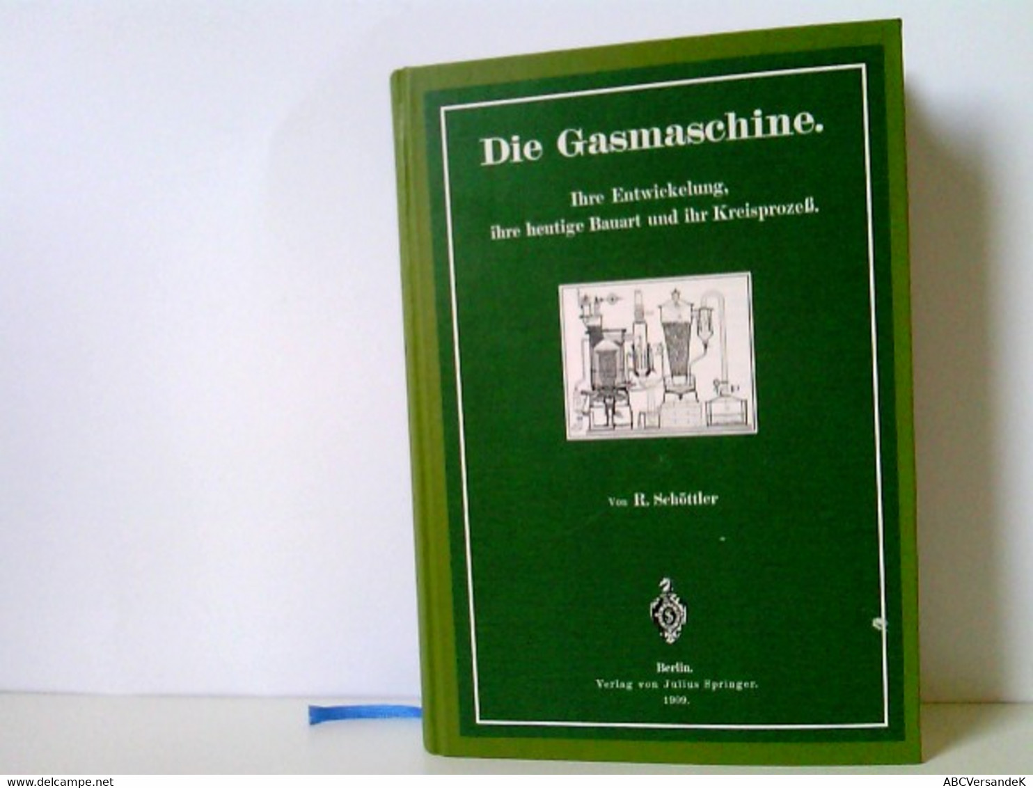 Die Gasmaschine. Ihre Entwickelung, Ihre Heutige Bauart Und Ihr Kreisprozeß. Unveränderter Faksimilereprint, 2 - Técnico