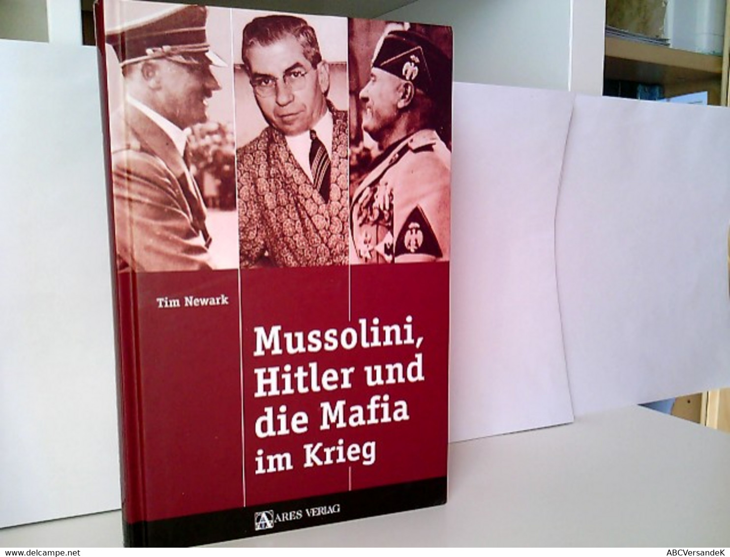 Mussolini, Hitler Und Die Mafia Im Krieg. - Militär & Polizei