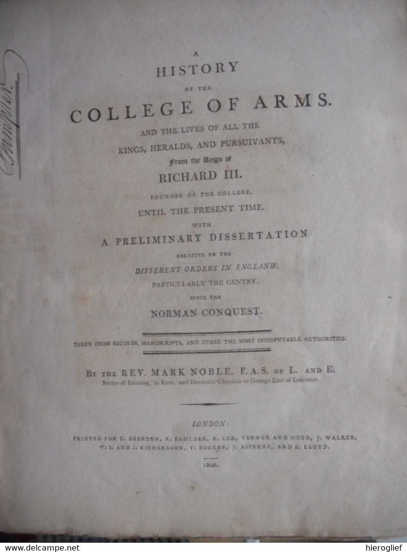 A HISTORY Of COLLEGE OF ARMS & The Lives Of The Kings Heralds & Poursuivants From The Reign Of RICHARD III 1805 M. NOBLE - Britische Armee