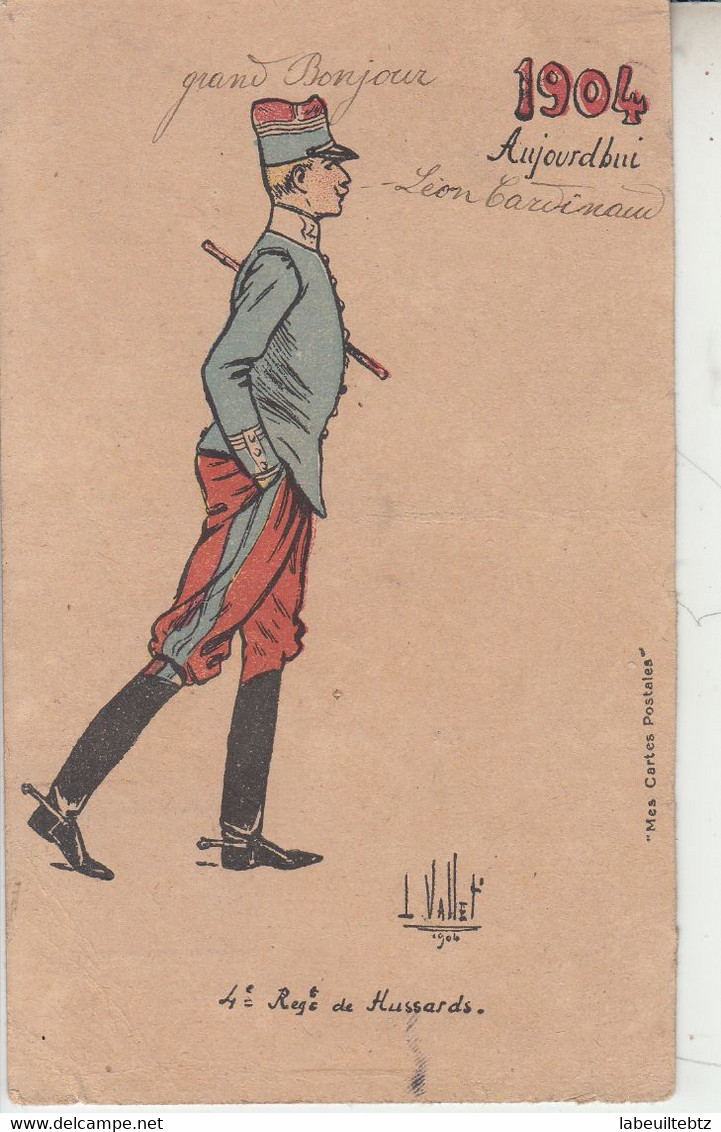 Illustrateur L. VALLET - Militaria 4 è Régiement De Hussards Aujourd'hui 1904  PRIX FIXE - Vallet, L.