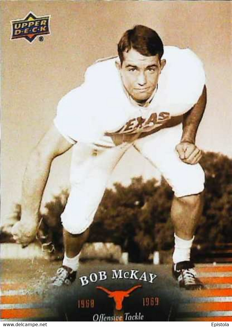 ► BOB McKAY  (Offensive Tackle)      University Of Texas Football - 2011 Upper Deck - 2000-Aujourd'hui