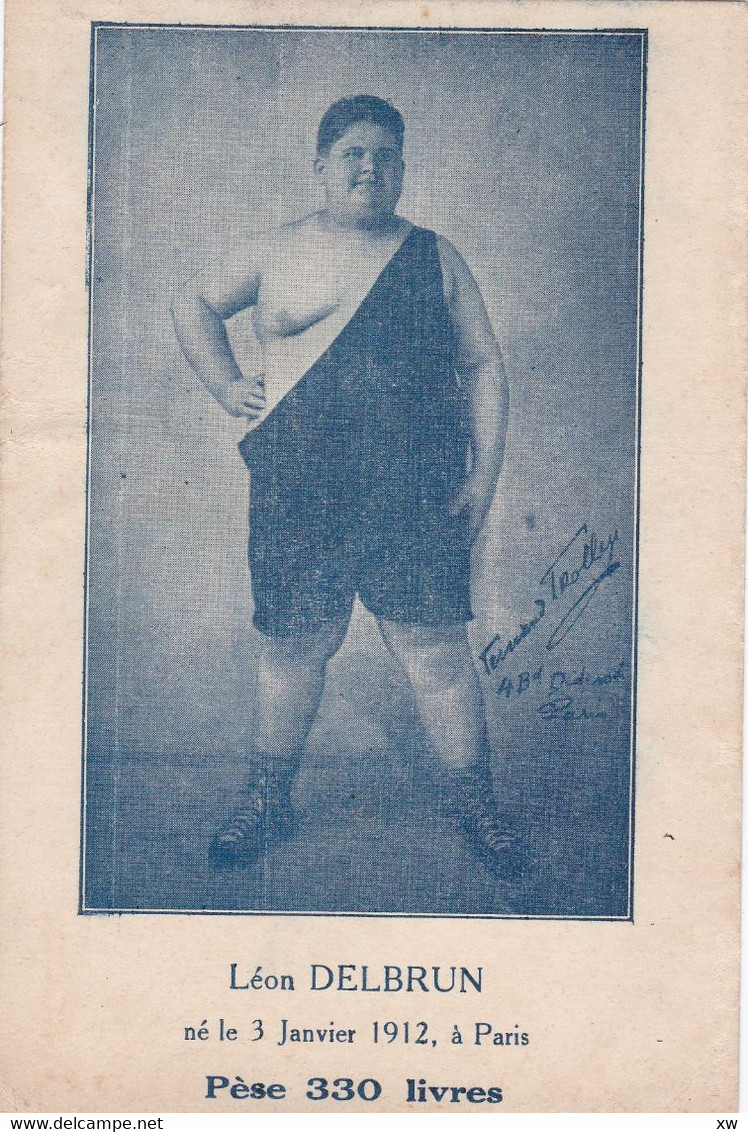 SPORTS - LUTTE - CATCH - Léon DELBRUN Né Le 3 Janvier 1912 à Paris Pèse 339 Livres - Ringen