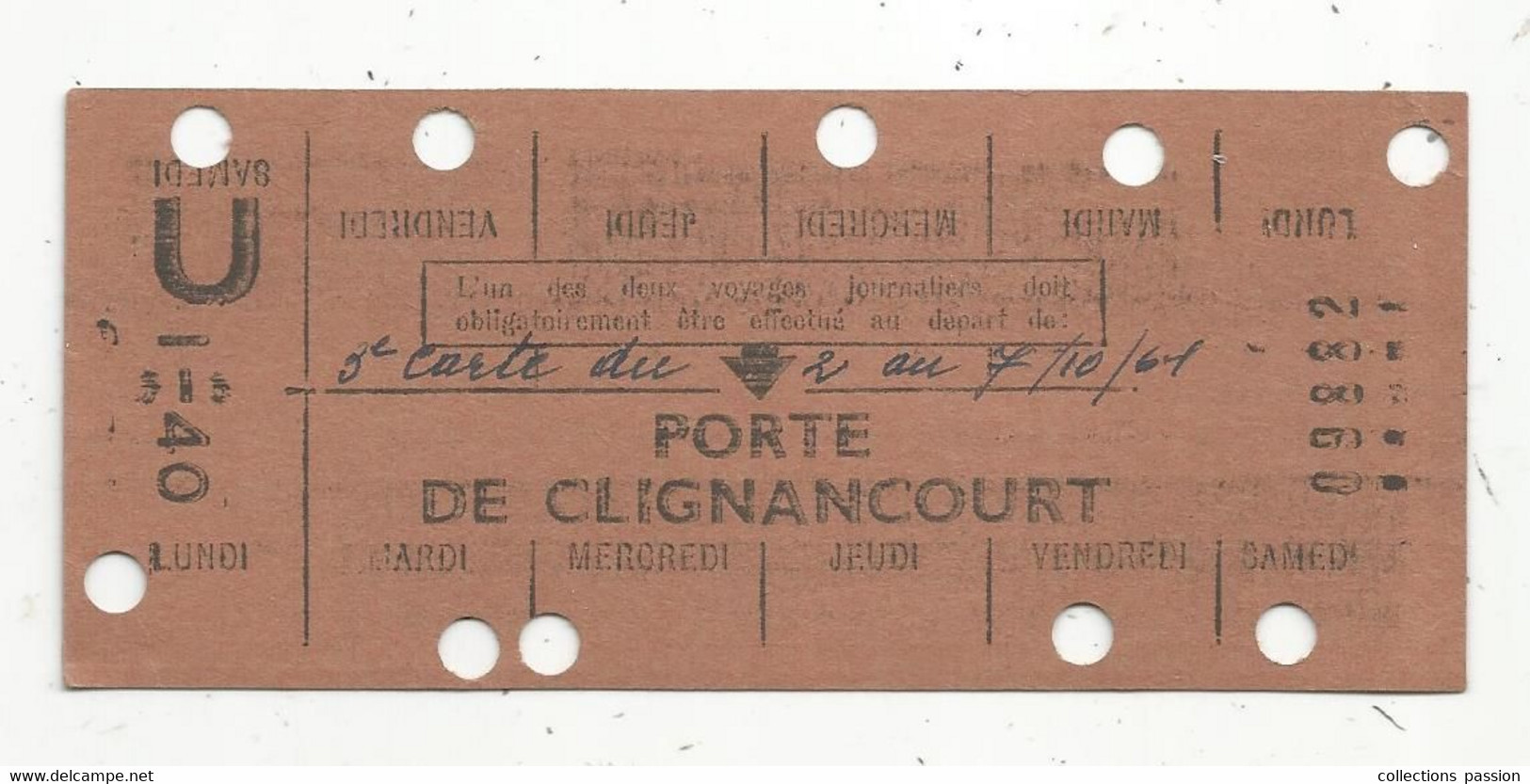 JC, Ticket De Transport U , R.A.T.P. , Métro , Carte Hebdomadaire De Travail ,Porte De CLIGNANCOURT ,1961 - Europe