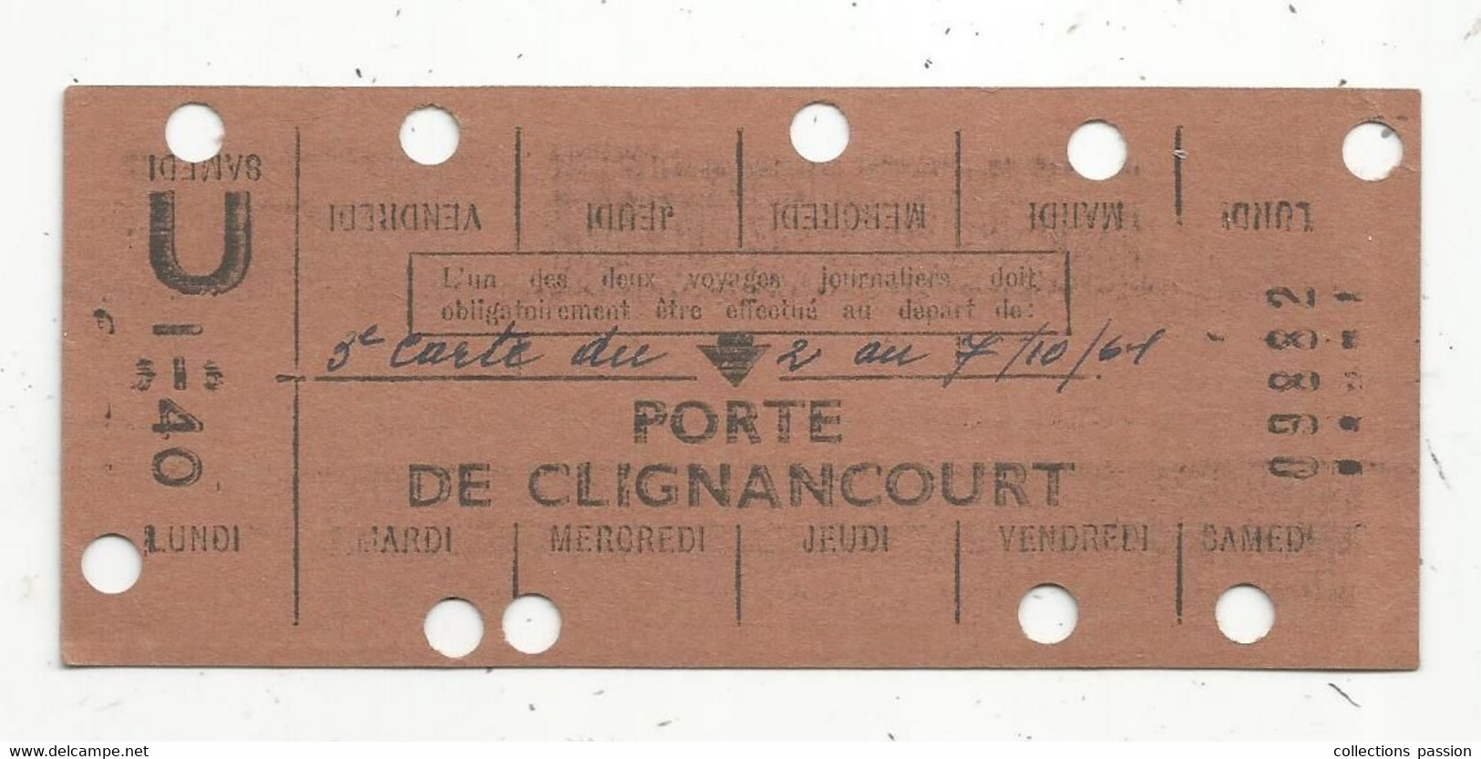 JC, Ticket De Transport U , R.A.T.P. , Métro , Carte Hebdomadaire De Travail ,Porte De CLIGNANCOURT ,1961 - Europa