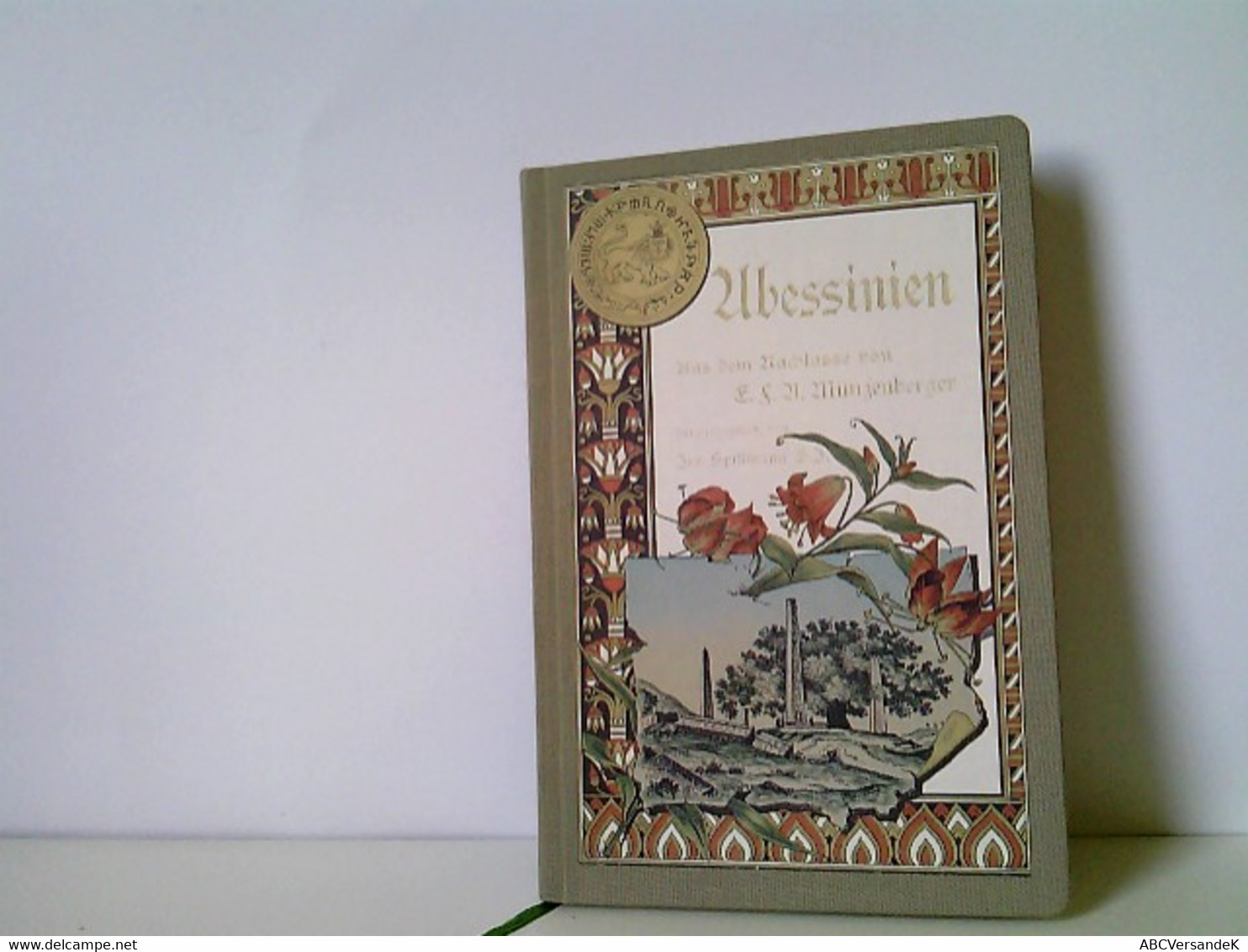 Abessinien Und Seine Bedeutung Für Unsere Zeit. Aus Dem Nachlasse Von E.F.A. Münzenberger, Geistl. Rath Und St - Sonstige & Ohne Zuordnung