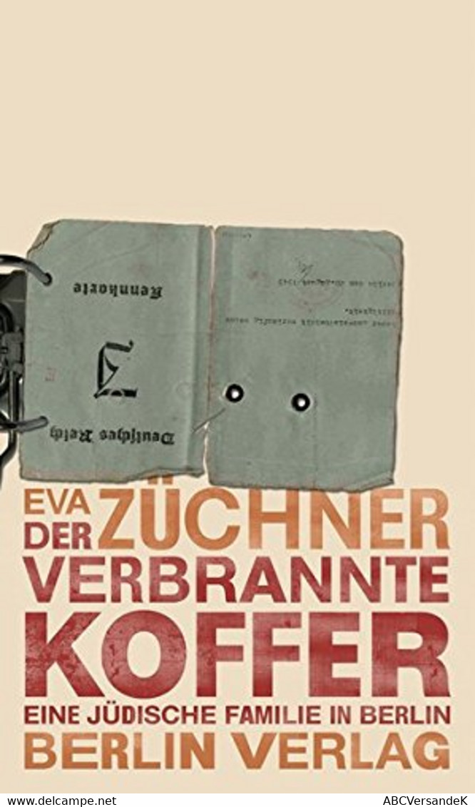 Der Verbrannte Koffer: Eine Jüdische Familie In Berlin - Giudaismo