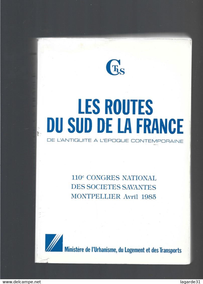Les Routes Du Sud De La France De L'antiquitte A L'epoque Contemporaine - Midi-Pyrénées