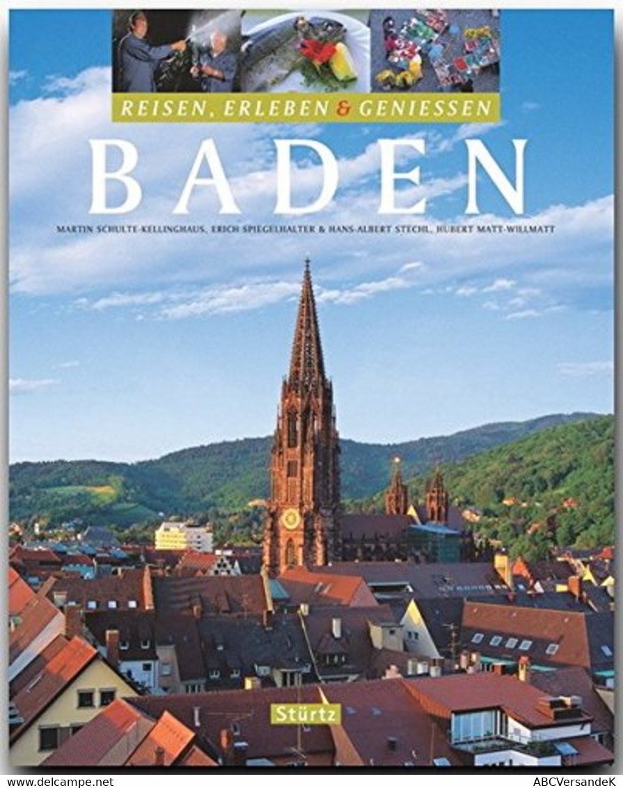 Reisen, Erleben & Genießen - BADEN - Ein Bildband Mit über 270 Bildern Auf 128 Seiten - STÜRTZ Verlag - Alemania Todos