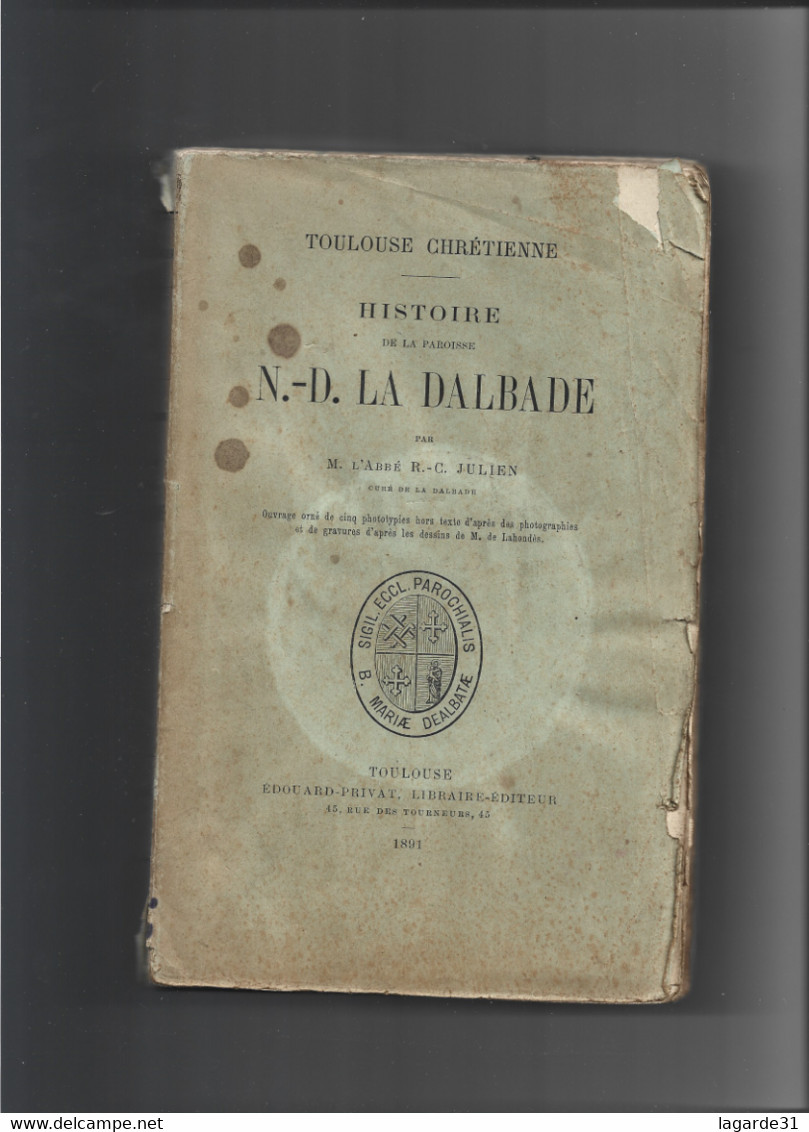 Histoire De La Paroisse De La Dalbade - Privat 1891 Rare - Midi-Pyrénées