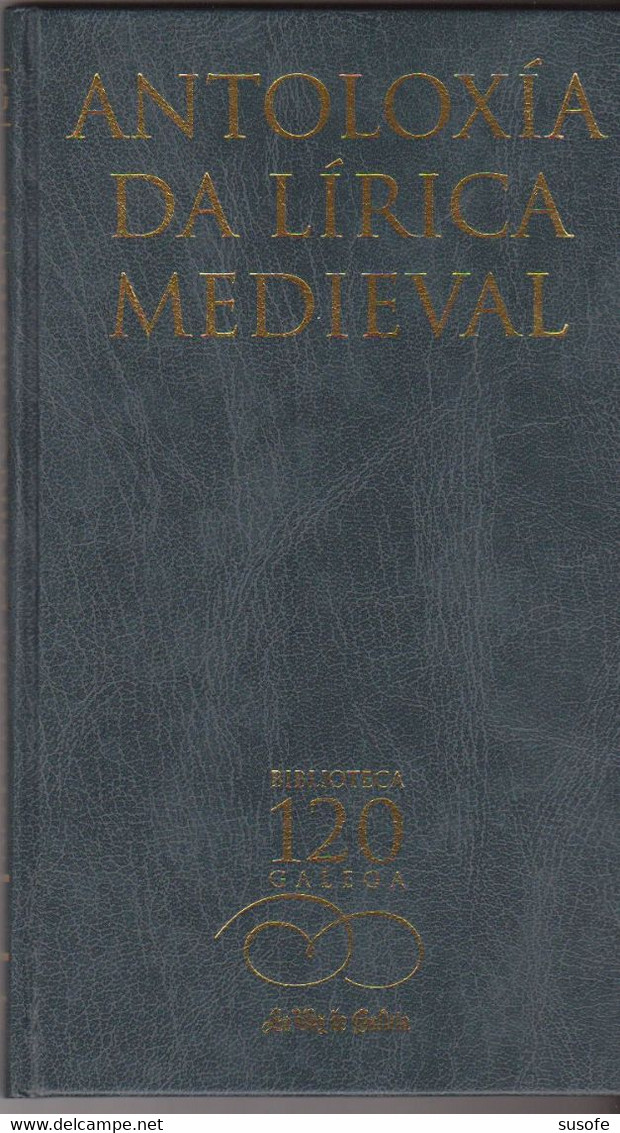 Libro Antoloxia Da Lirica Medieval Ed. La Voz 2001 ISBN: 84-88254-71-7 22X13cm 95H Pasta Dura - Poésie