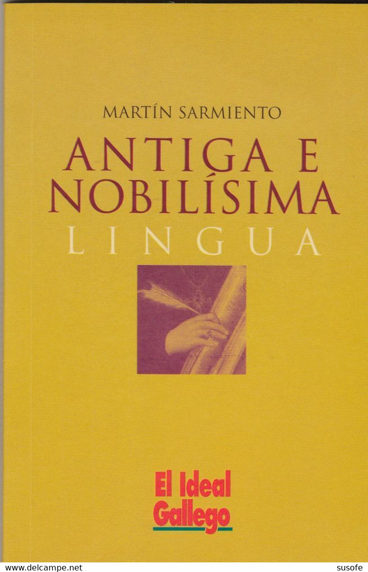 Libro Antiga E Nobilisima Lingua Martín Sarmiento ED. Galaxia 2002 Conmemorativo Dia Letras Gallegas Livre Book - Poesia