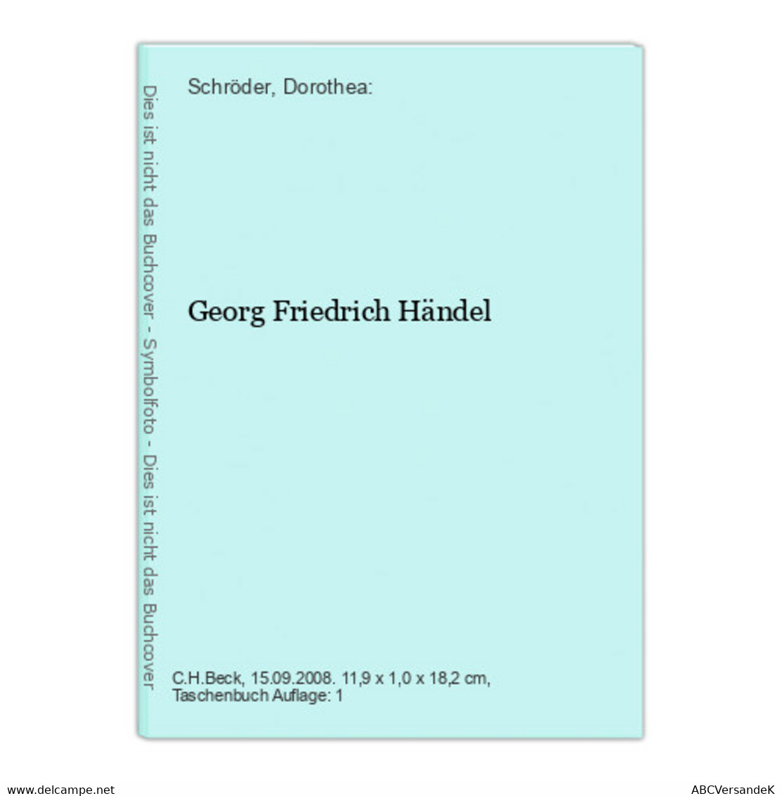 Georg Friedrich Händel - Biographien & Memoiren