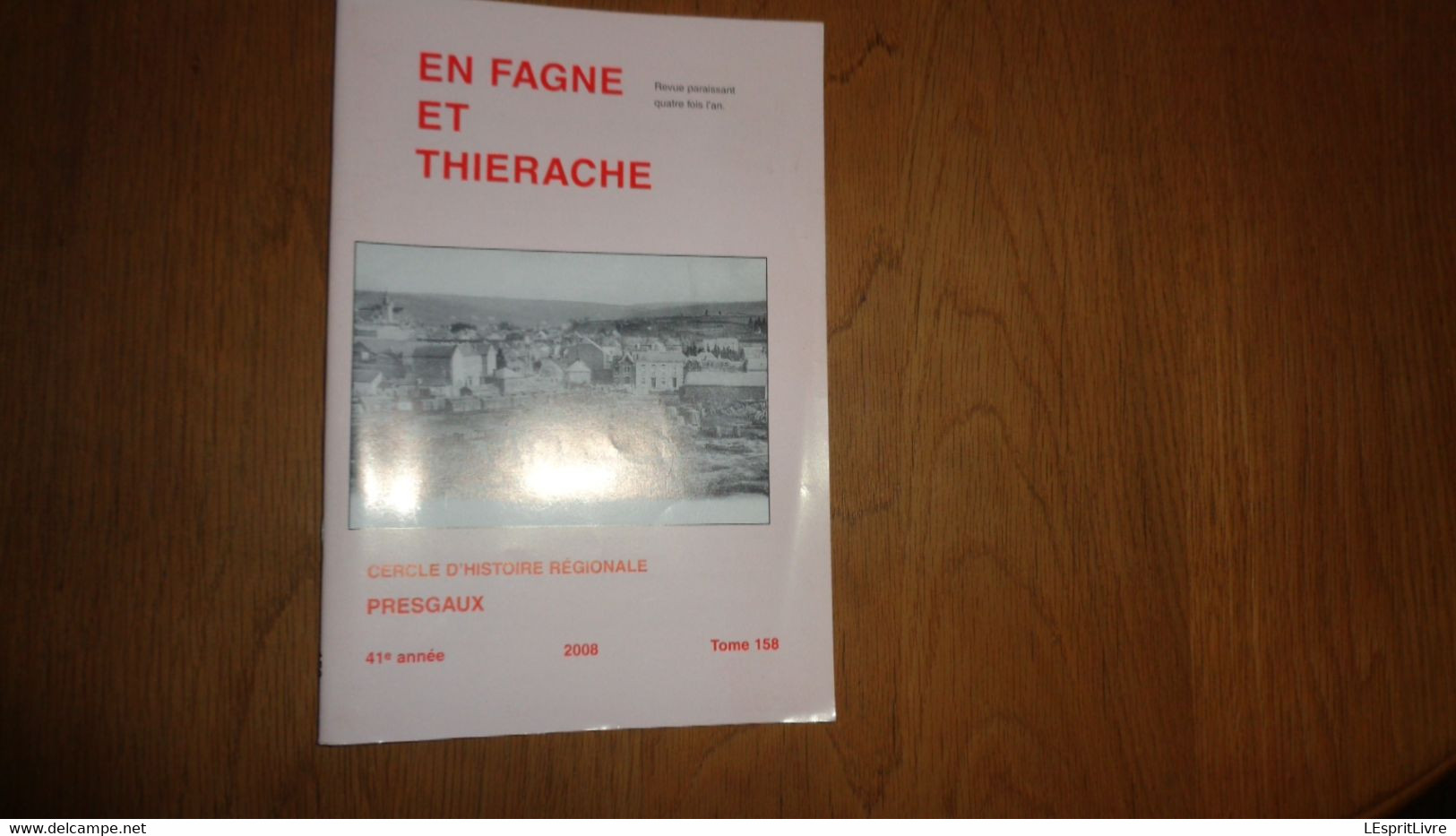 EN FAGNE ET THIERACHE N° 158 Régionalisme Presgaux Famille Naivin Bûcheron Charbonnier Vie Familliale Année 50 Petigny - Belgique