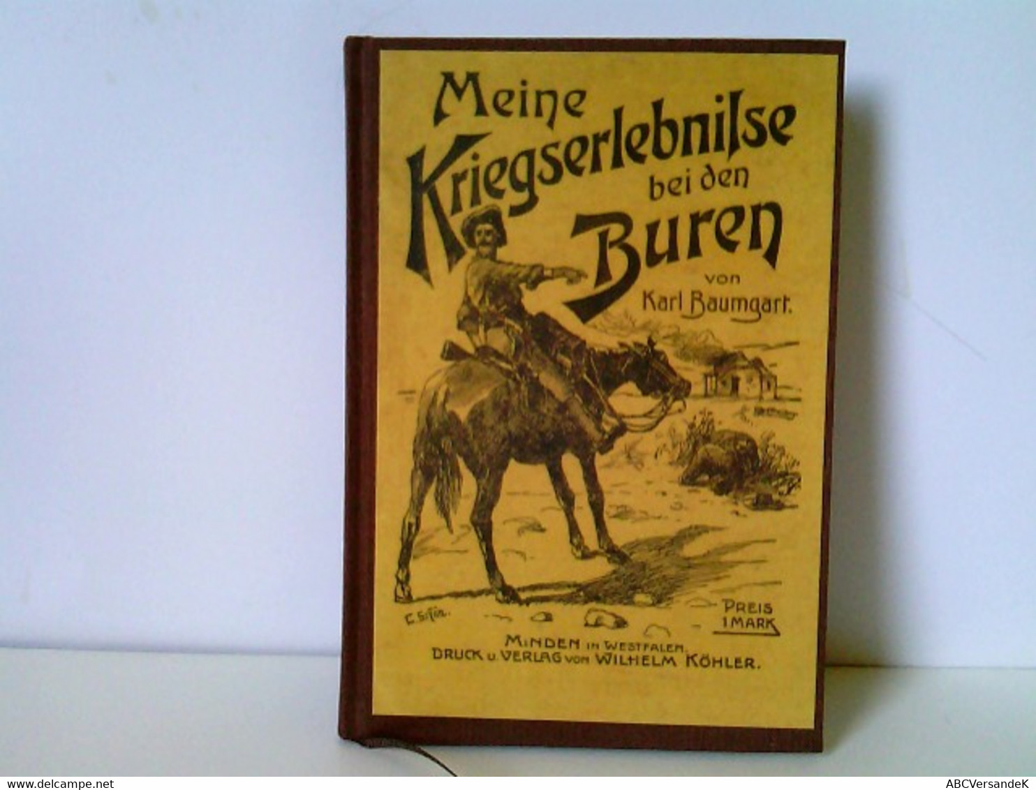 Meine Kriegs-Erlebnisse Bei Den Buren. Erinnerungen Und Skizzen Aus Dem Südafrikanischen Kriege. Mit Einem Gel - Biographien & Memoiren