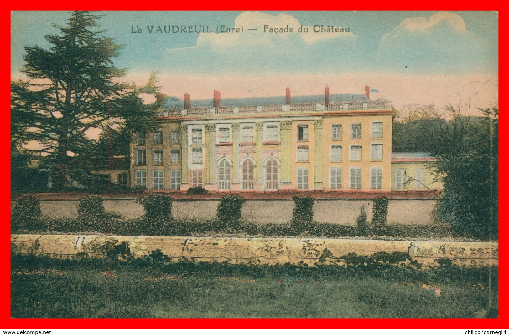 LE VAUDREUIL - Façade Du Château - Colorisée - Phototypie DESAIX - Le Vaudreuil