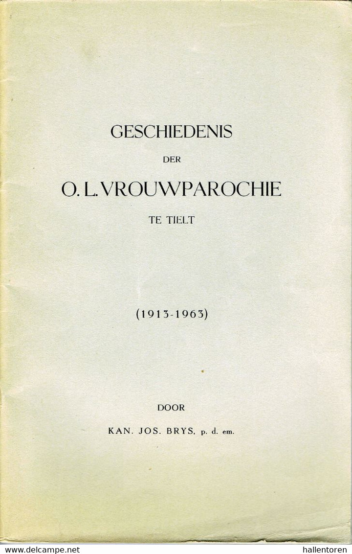 Tielt: 'Geschiedenis Der O.L.Vrouwparochie Te Tielt' (1963, 75 Blzn. , 3 Scans) - Antiquariat