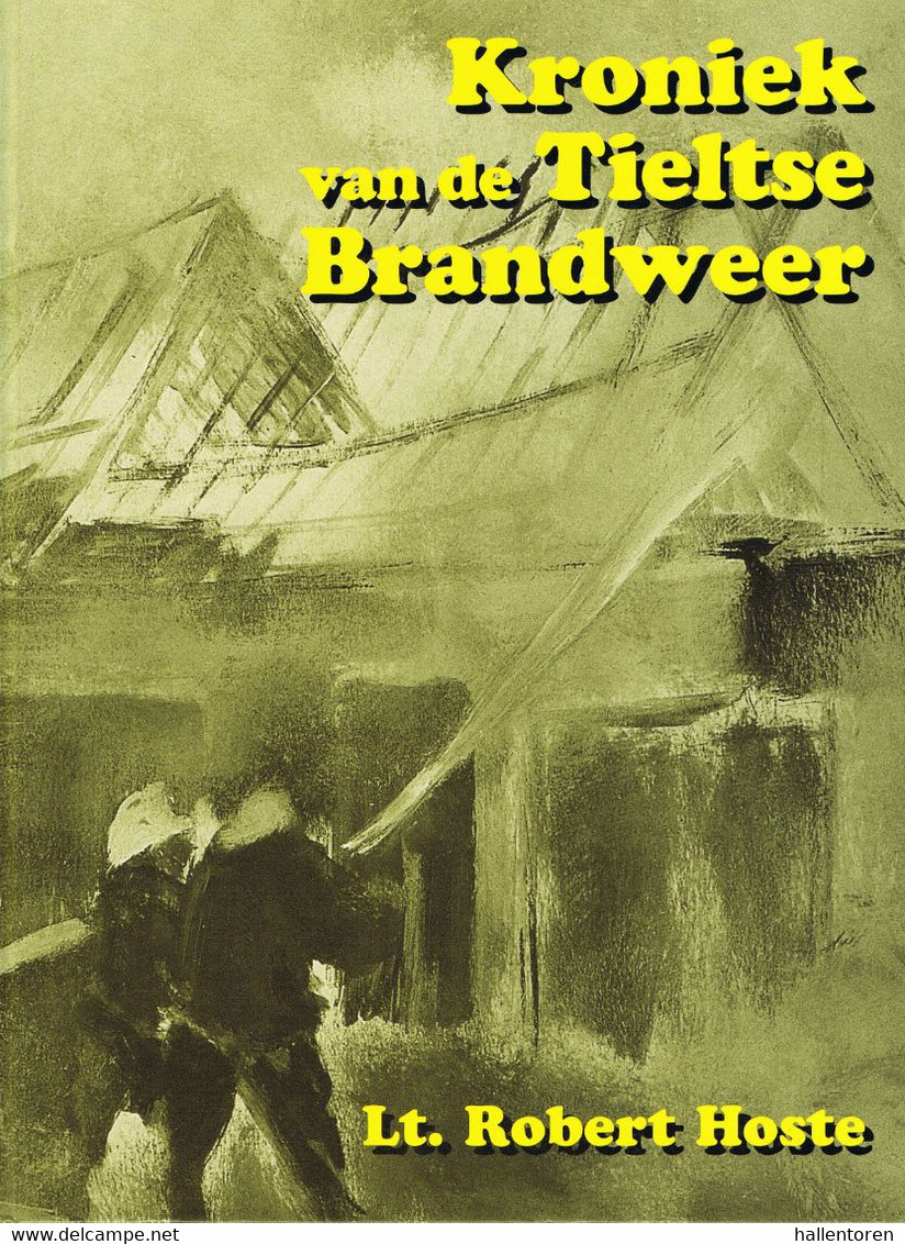 Tielt: ' Kroniek Van De Tieltse Brandweer' (1998, 253 Blzn. , 3 Scans) - Antiquariat