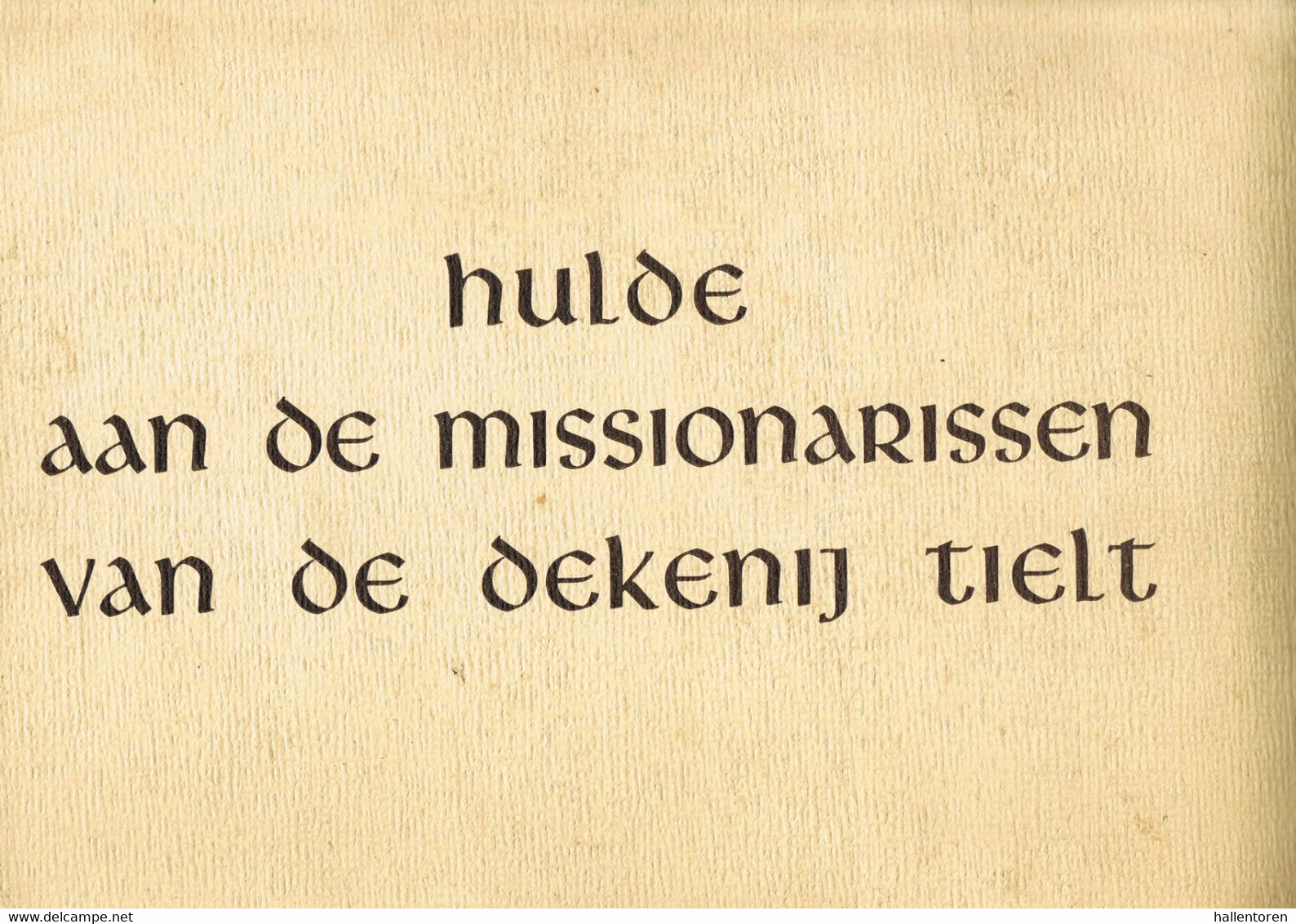 Dekenij Tielt: ' Hulde Aan De Missionarissen Van De Dekenij Tielt' (1950, 63 Blzn. , 3 Scans) - Oud