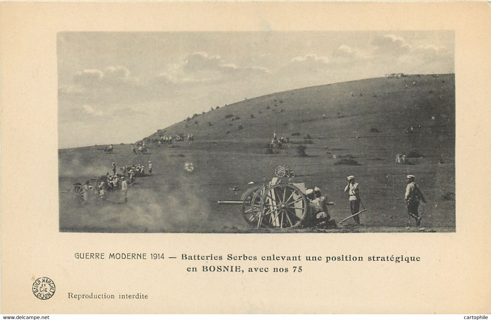 Bosnia - Guerre 1914 WW1 - Batteries Serbes Enlevant Une Position Stratégique En Bosnie Avec Nos 75 (Artillery) - Bosnie-Herzegovine