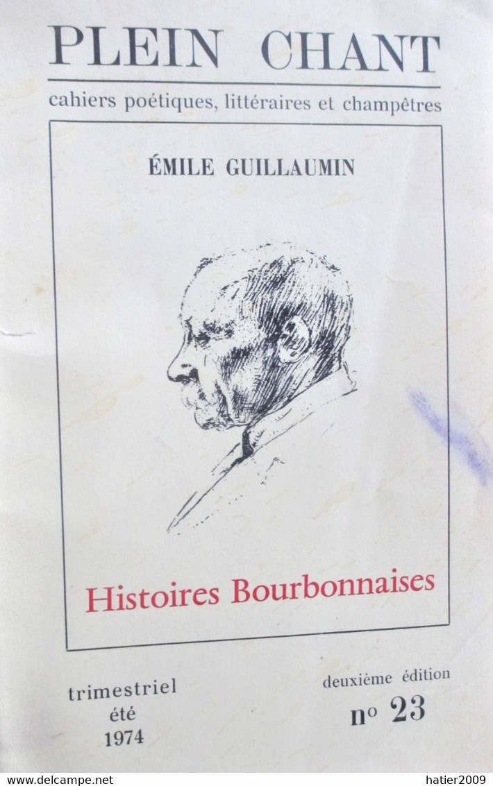 Emile GUILLAUMIN - Plein Chant - Histoires BOURBONNAISES - Cahiers Poétiques, Littéraires Et Champêtres  N°24 été 1974 - Bourbonnais